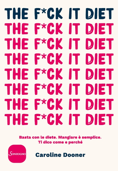 The F*ck it diet 